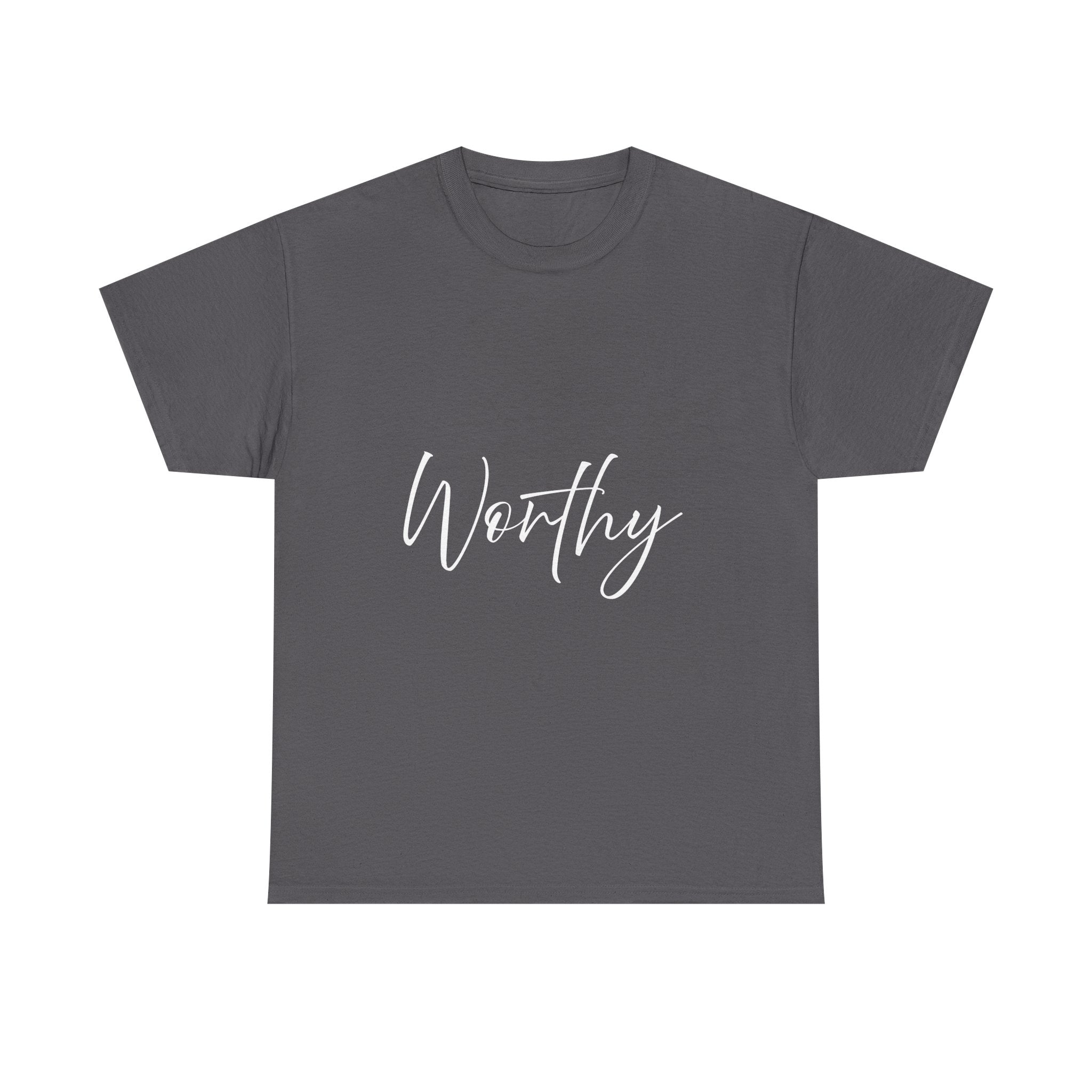 Teeshirt: Inspirational -Worthy