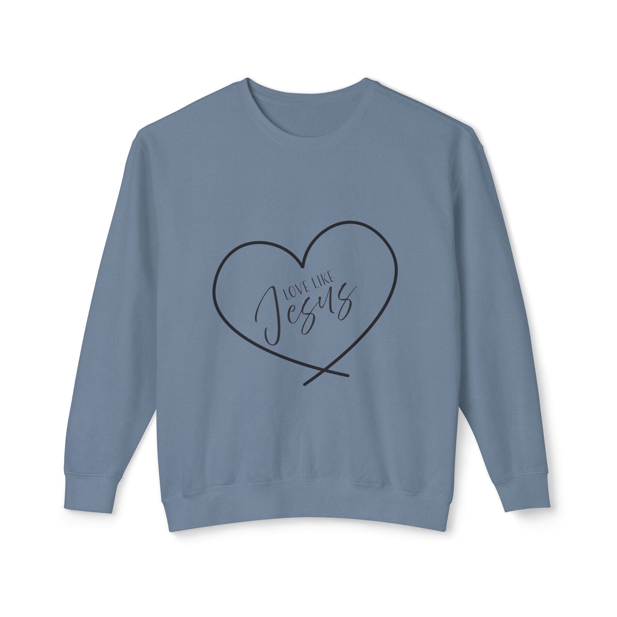 Sweatshirt:  Inspirational - Love Like Jesus