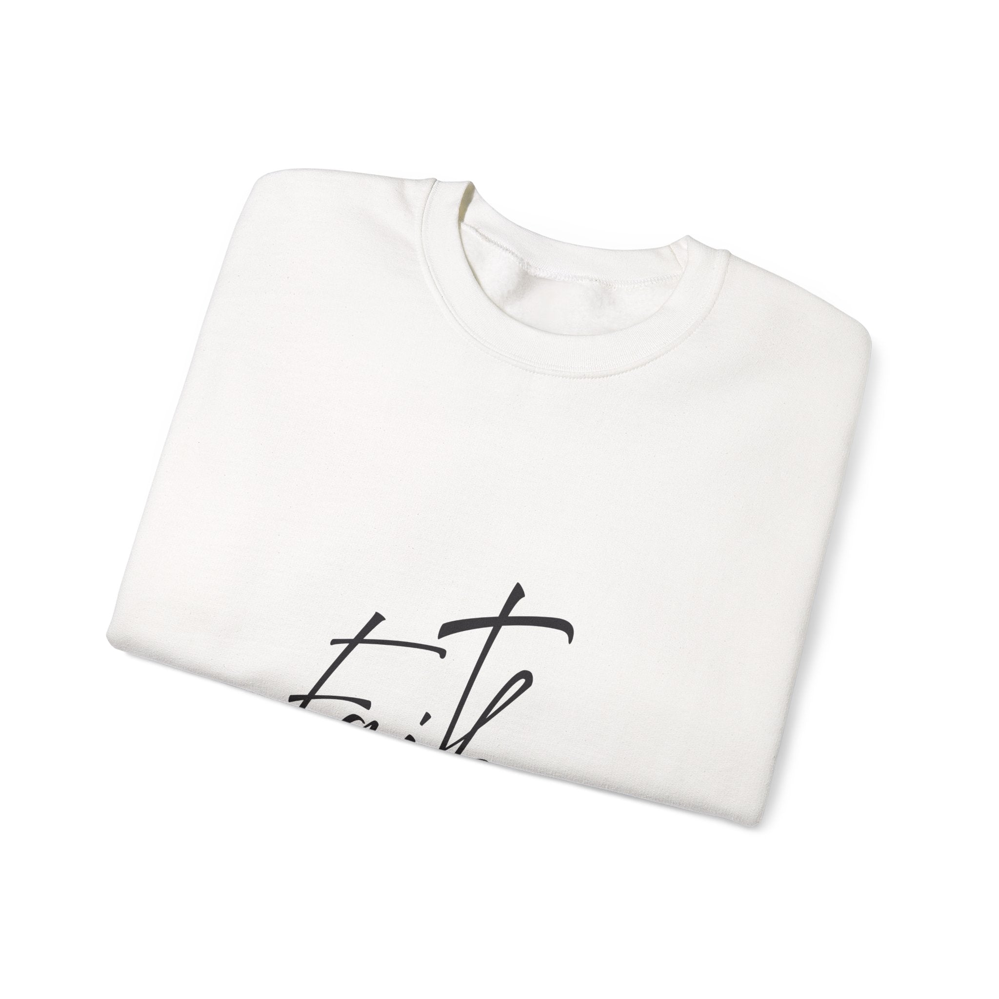 Sweatshirt: Inspirational - Faith