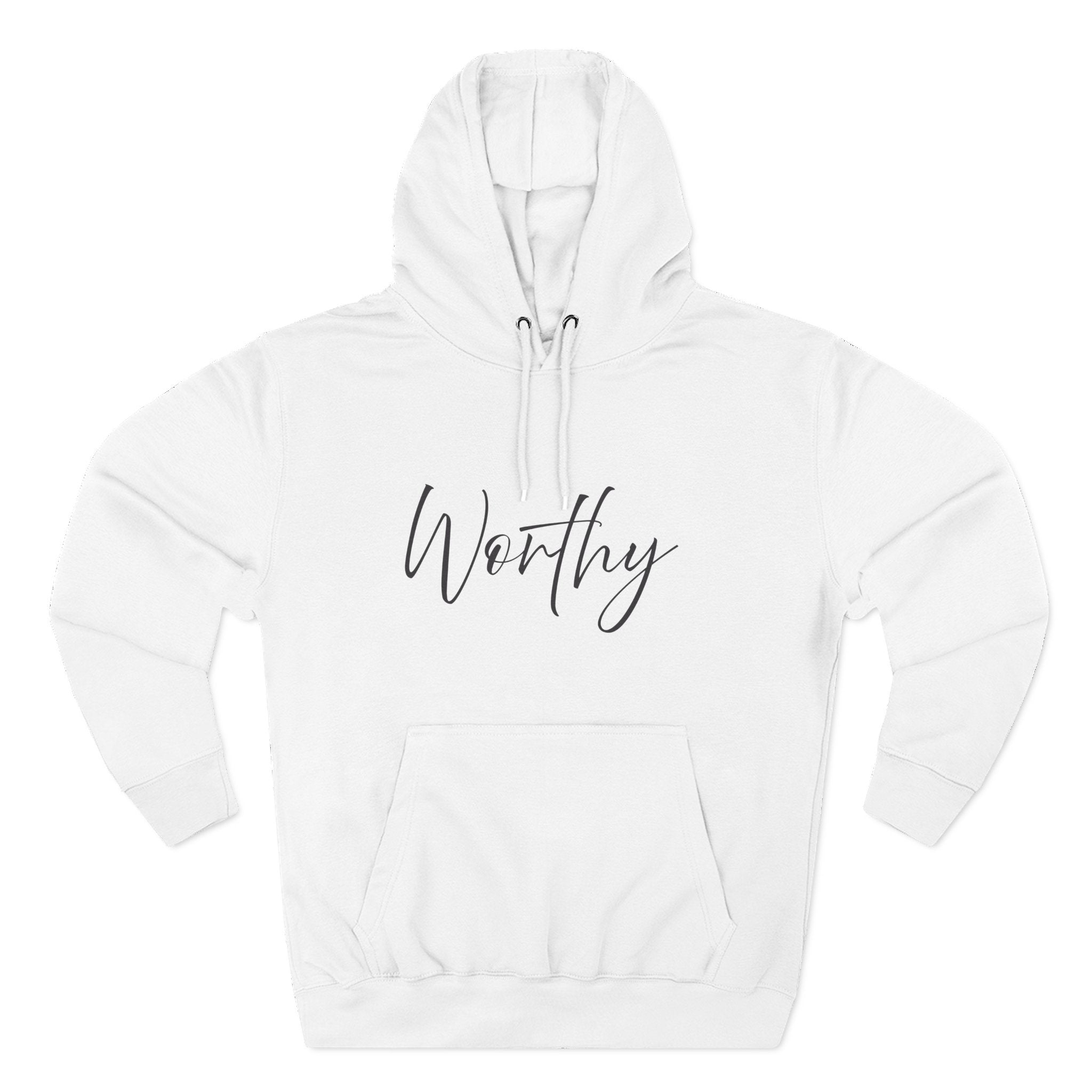 Hoodie: Inspirational - Worthy