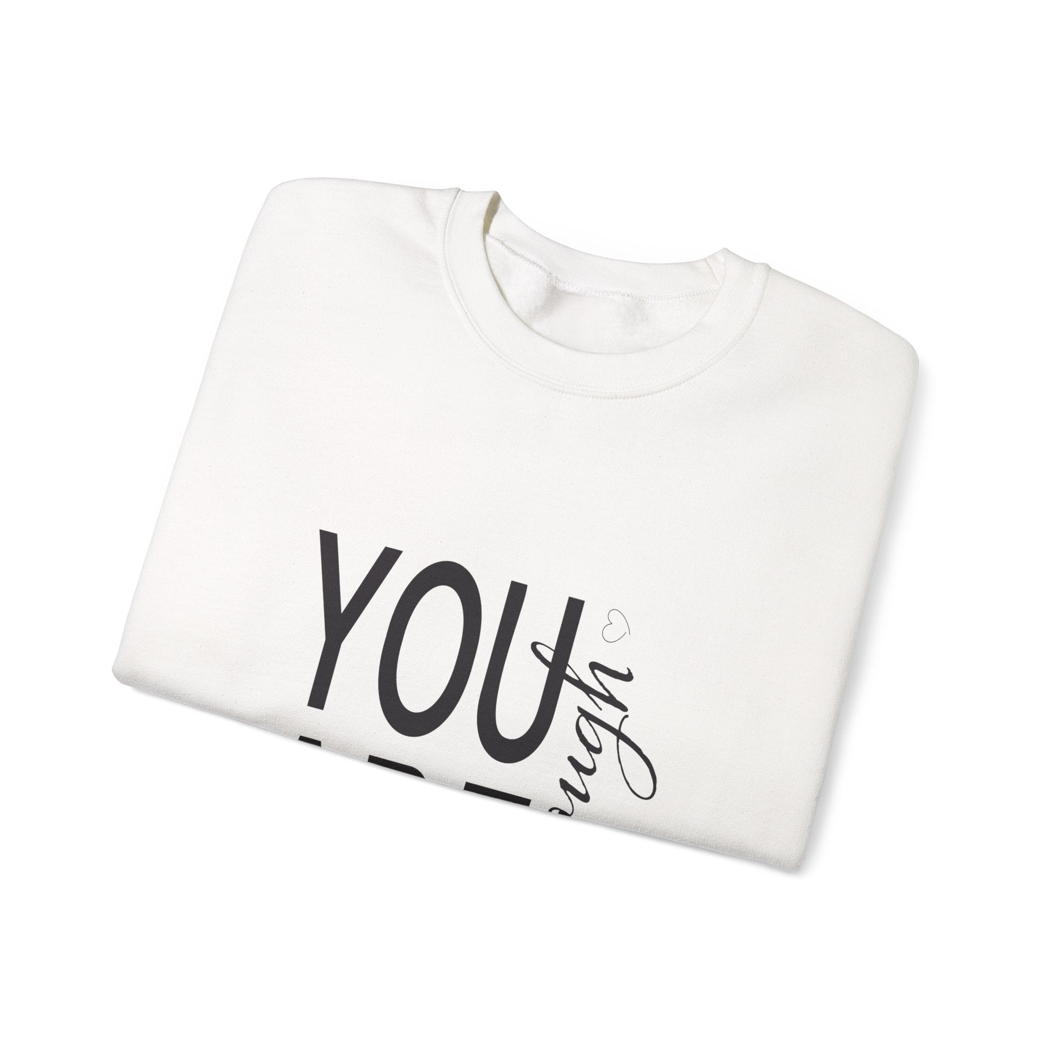Sweatshirt: Inspirational - You are enough