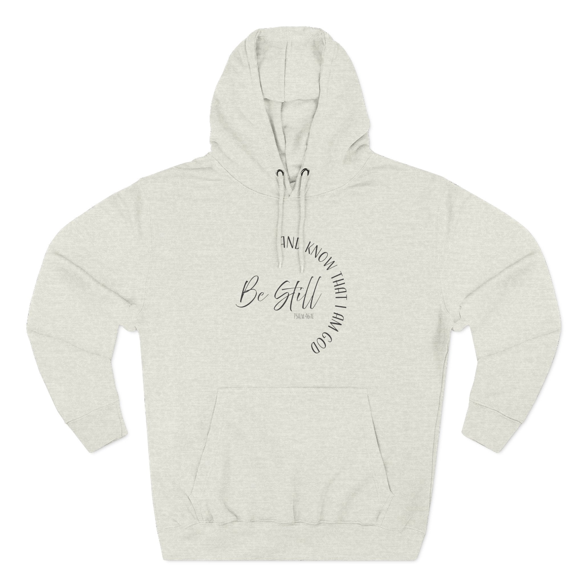 Hoodie: Inspirational - Be Still