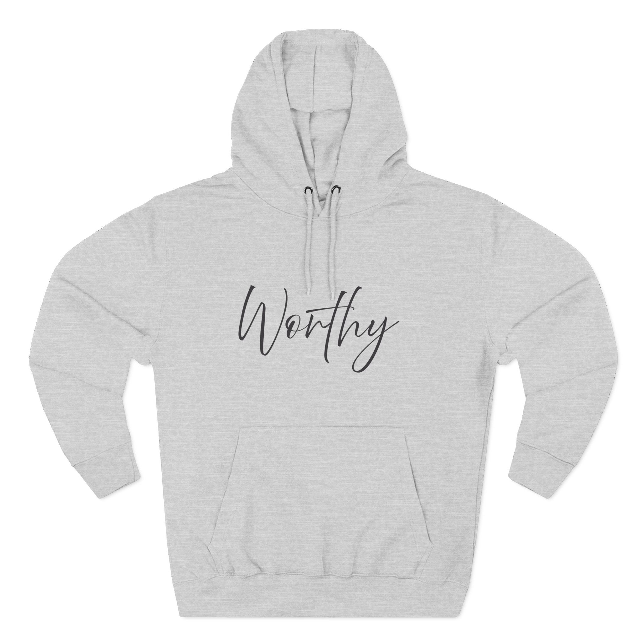 Hoodie: Inspirational - Worthy