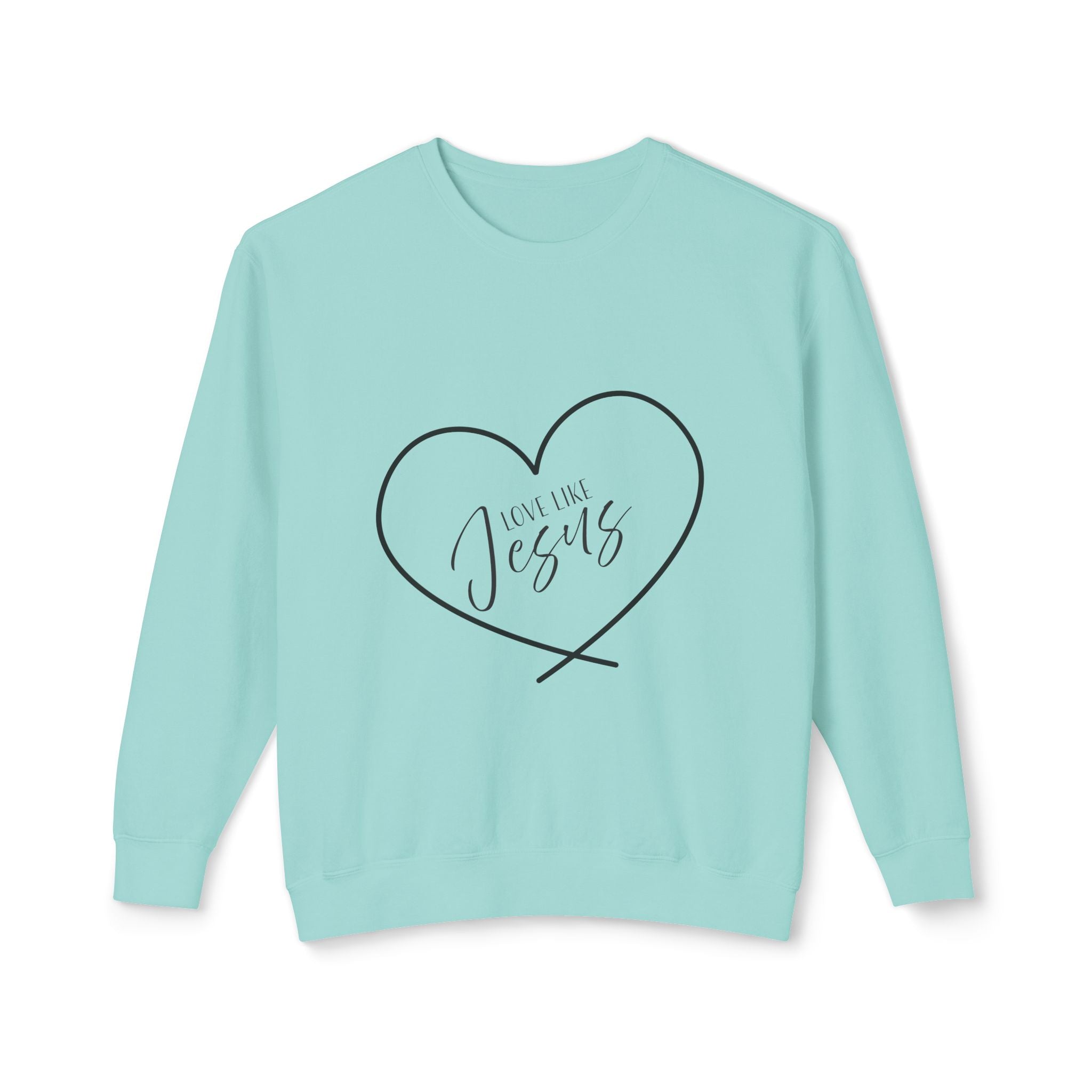 Sweatshirt:  Inspirational - Love Like Jesus