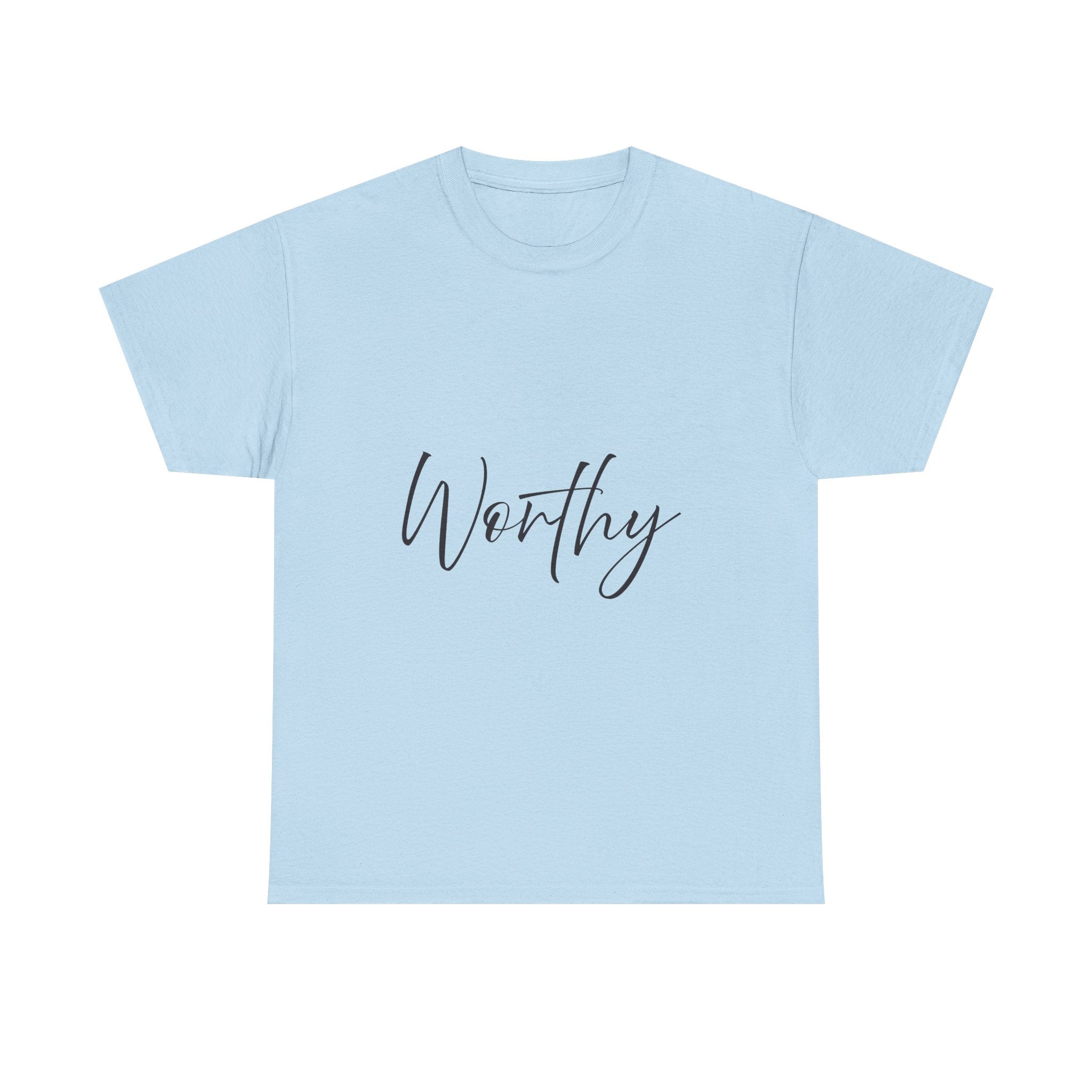 Teeshirt: Inspirational -Worthy