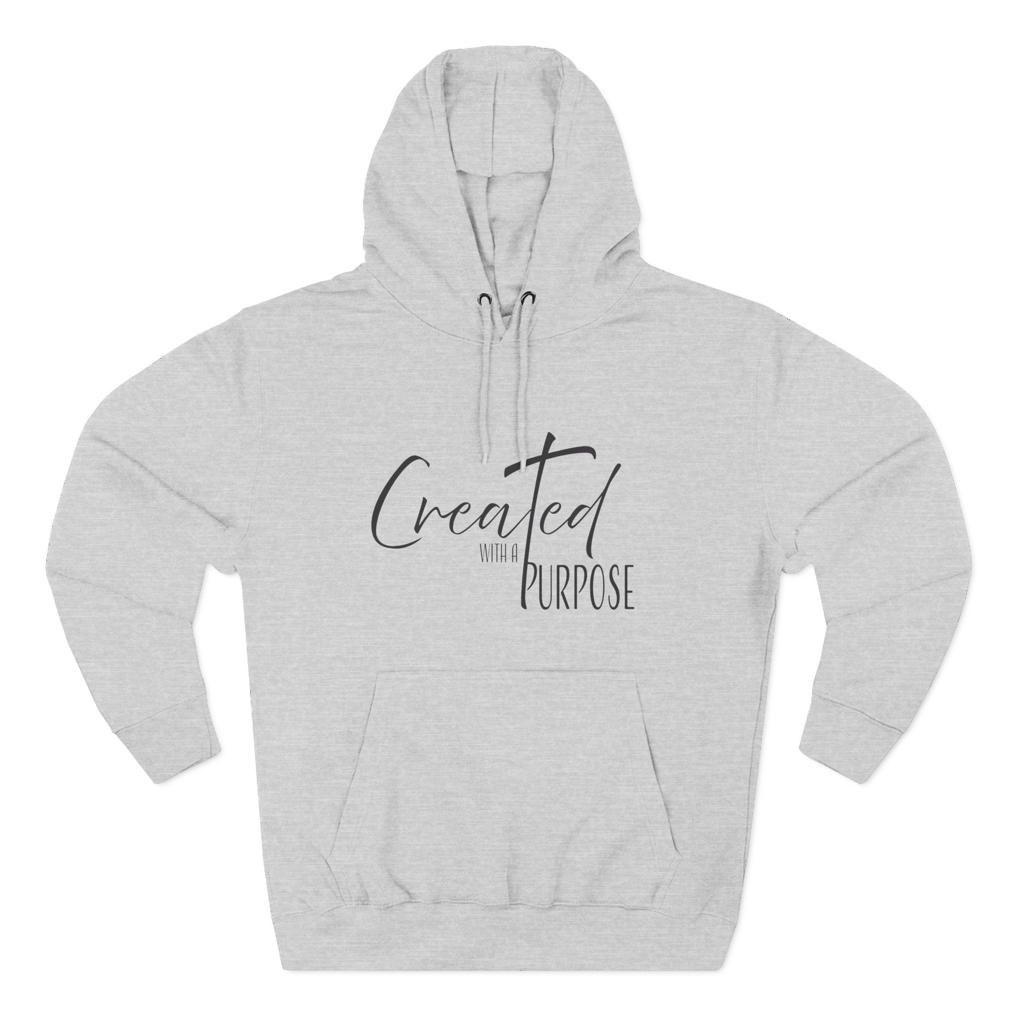 Hoodie: Inspirational - Created with a Purpose