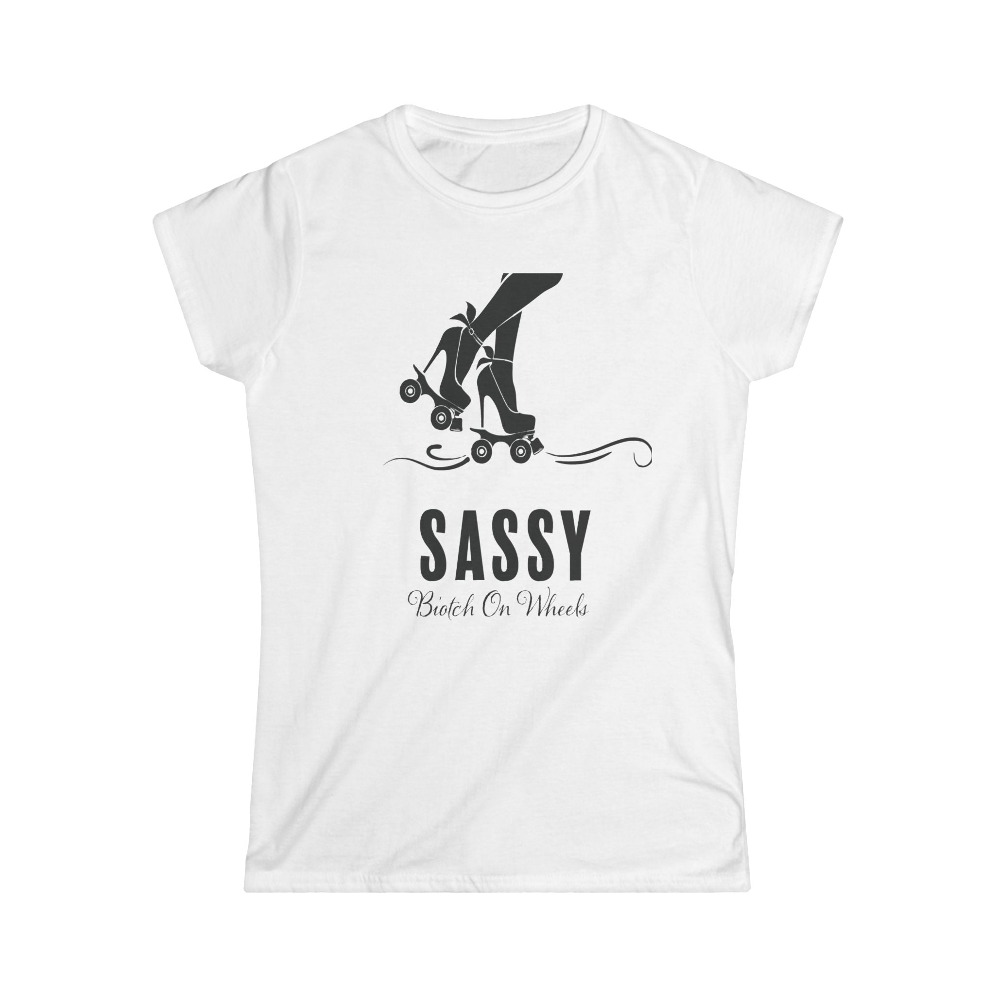 Teeshirt: Sassy Biotch on Wheels