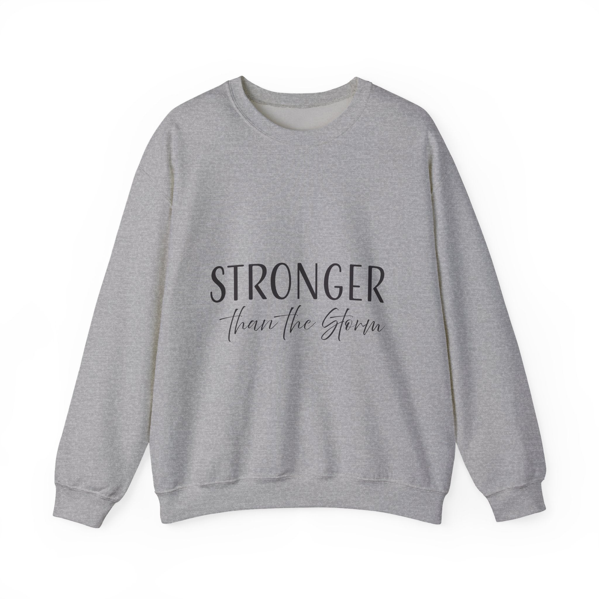 Sweatshirt: Inspirational - Stronger Than the Storm