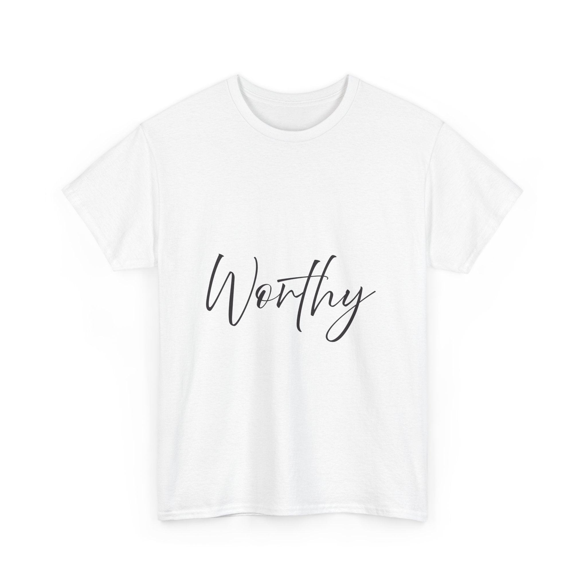 Teeshirt: Inspirational -Worthy