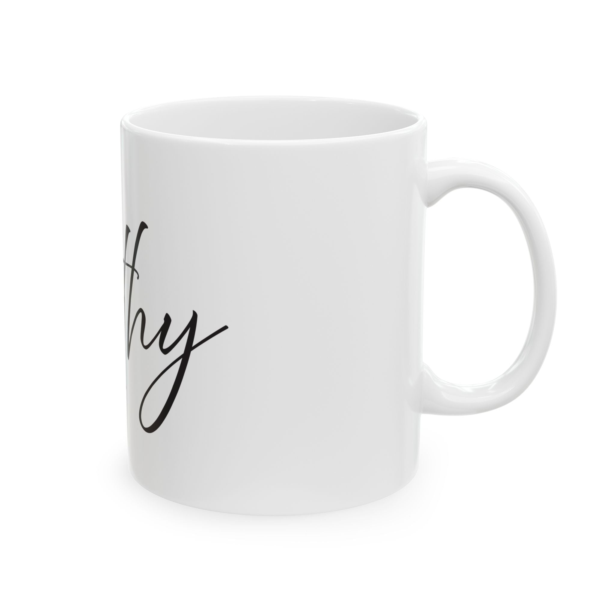 Ceramic Mug: Inspirational - Worthy