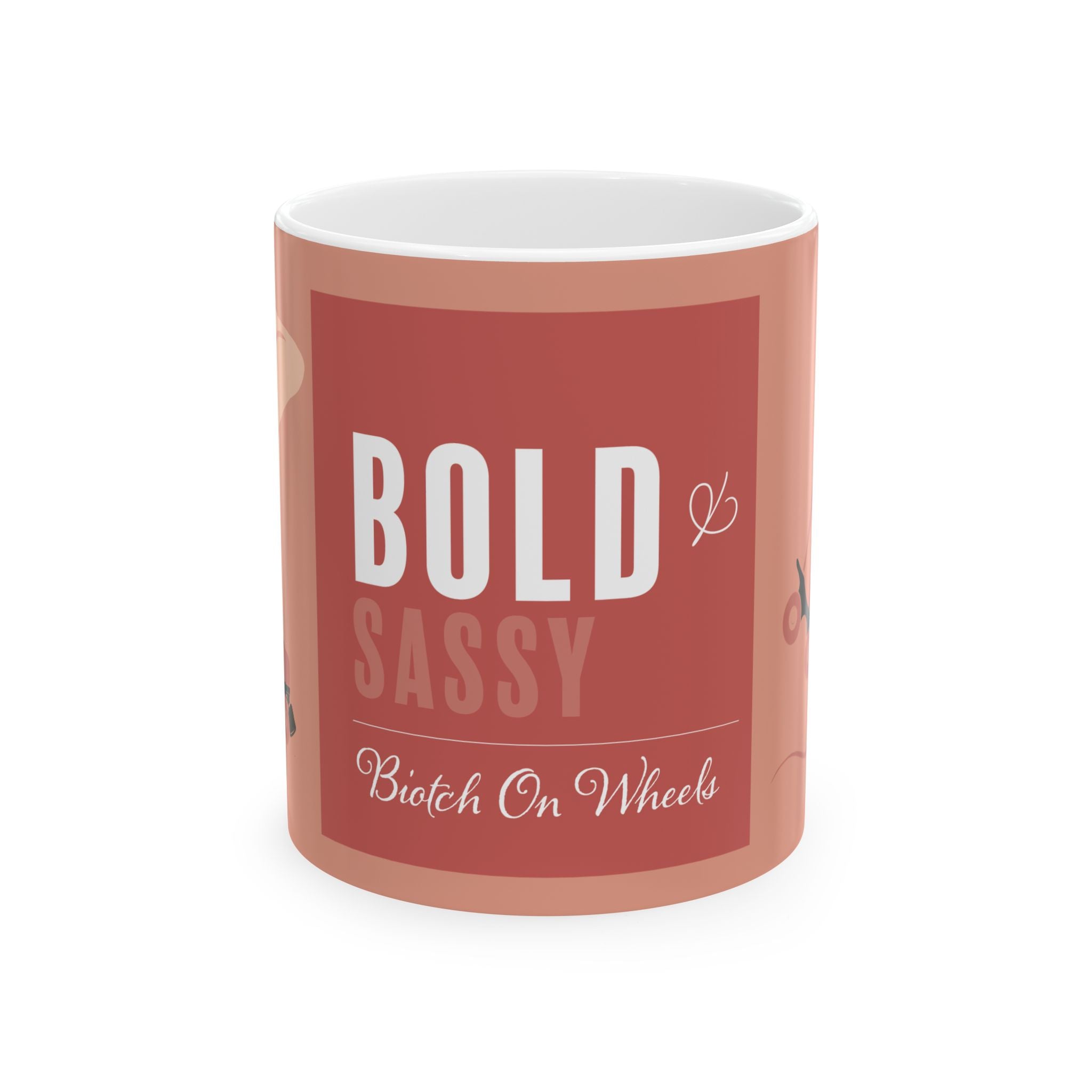 Ceramic Mug: Bold Sassy - (11oz, 15oz)