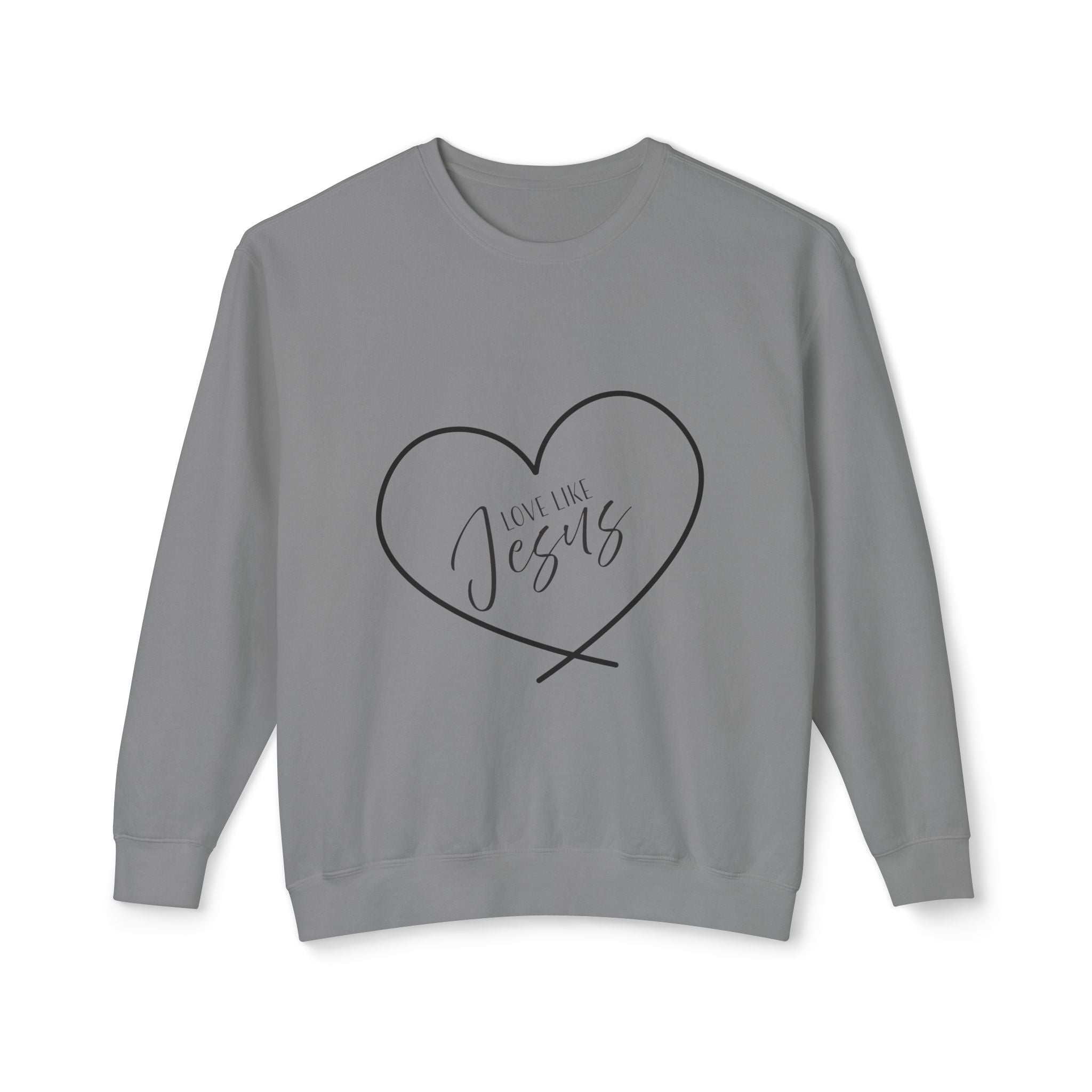 Sweatshirt:  Inspirational - Love Like Jesus