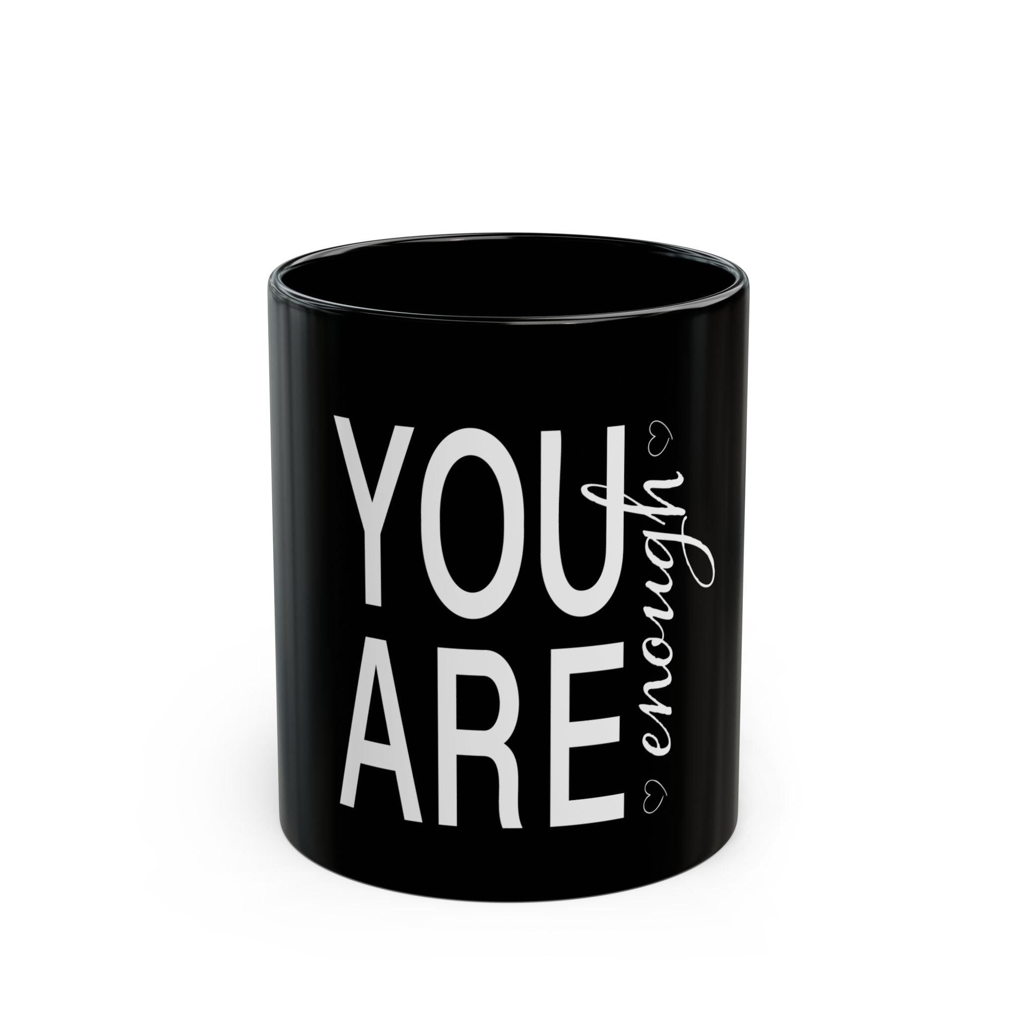 Ceramic Mug: Inspirational - You Are Enough