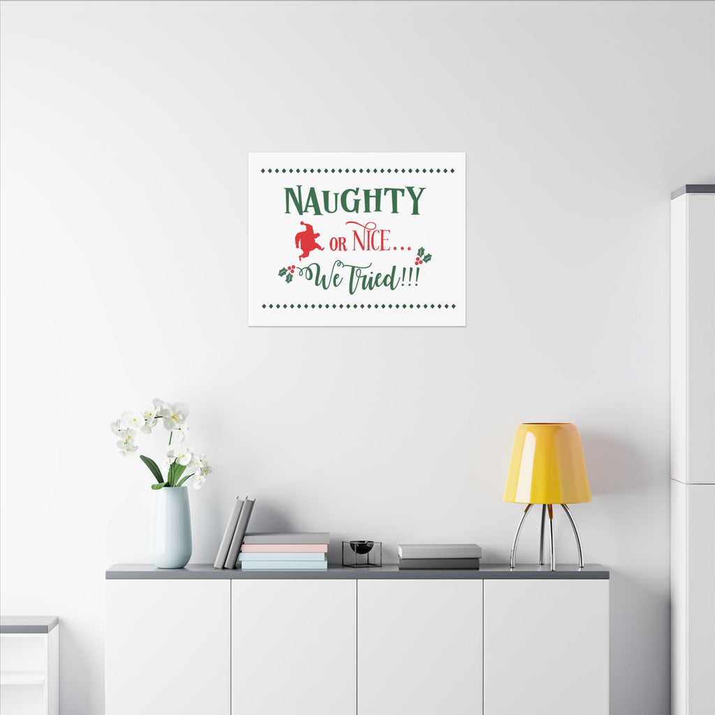Naughty or Nice We Tried Canvas Wall Art — Funny Christmas Holiday Decor