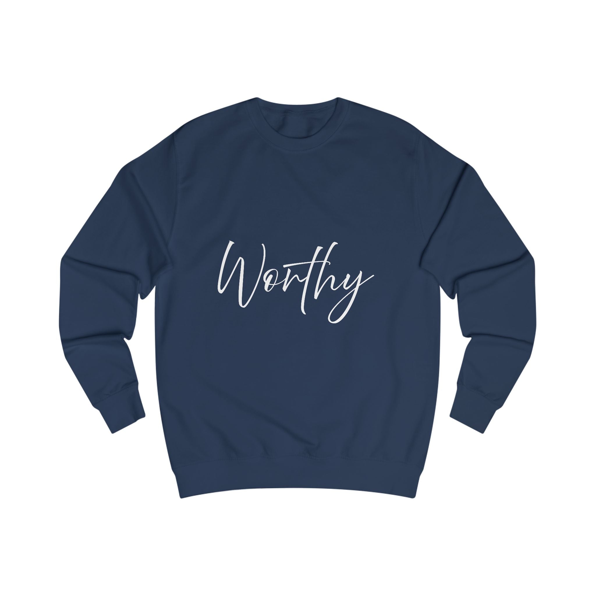 Sweatshirt: Inspirational - Worthy