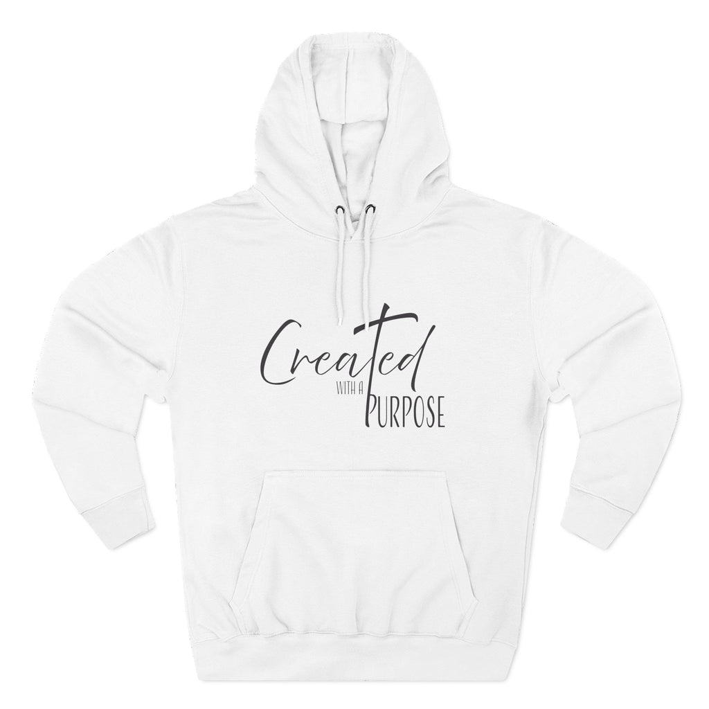 Hoodie: Inspirational - Created with a Purpose