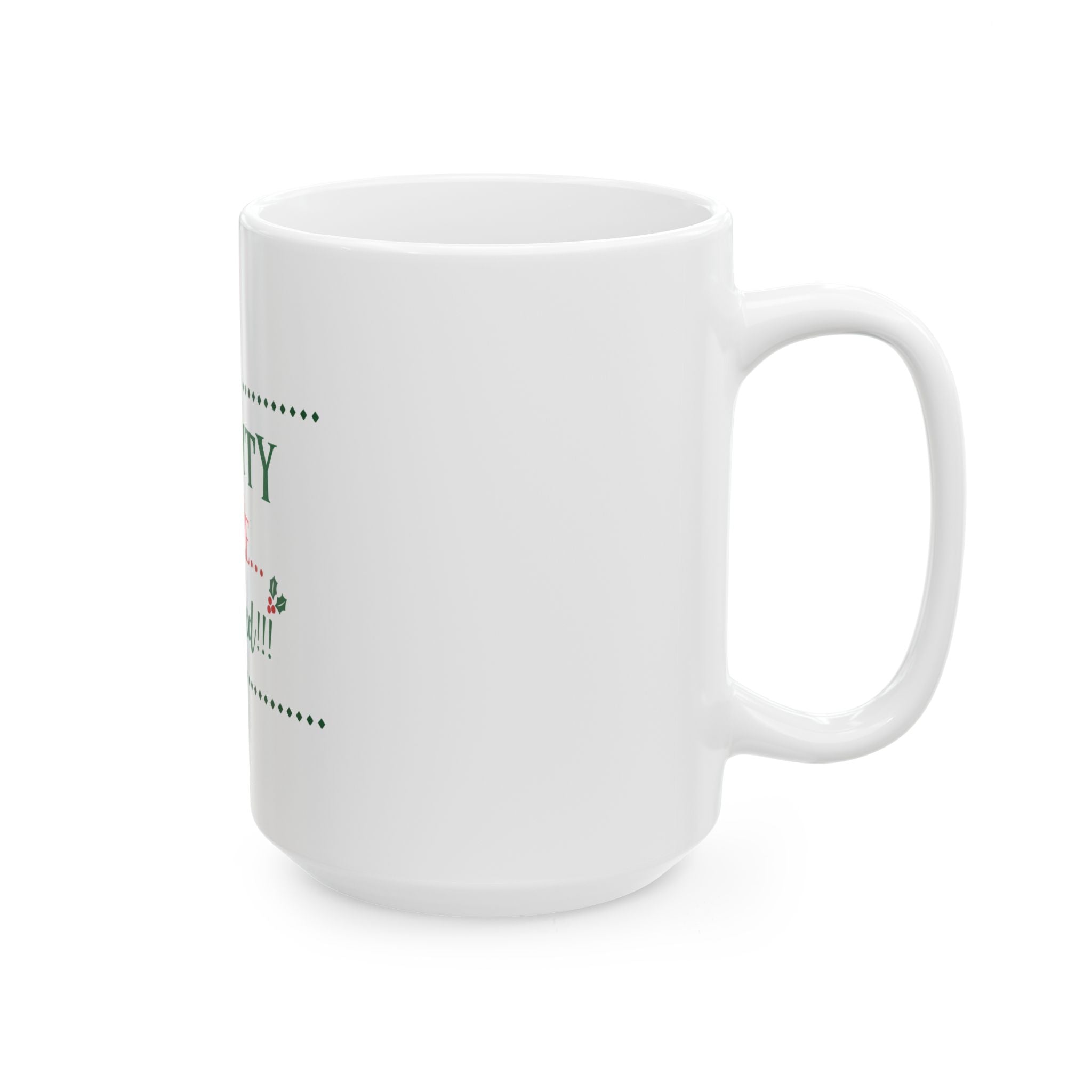 Ceramic Mug: Naughty or Nice We Tried