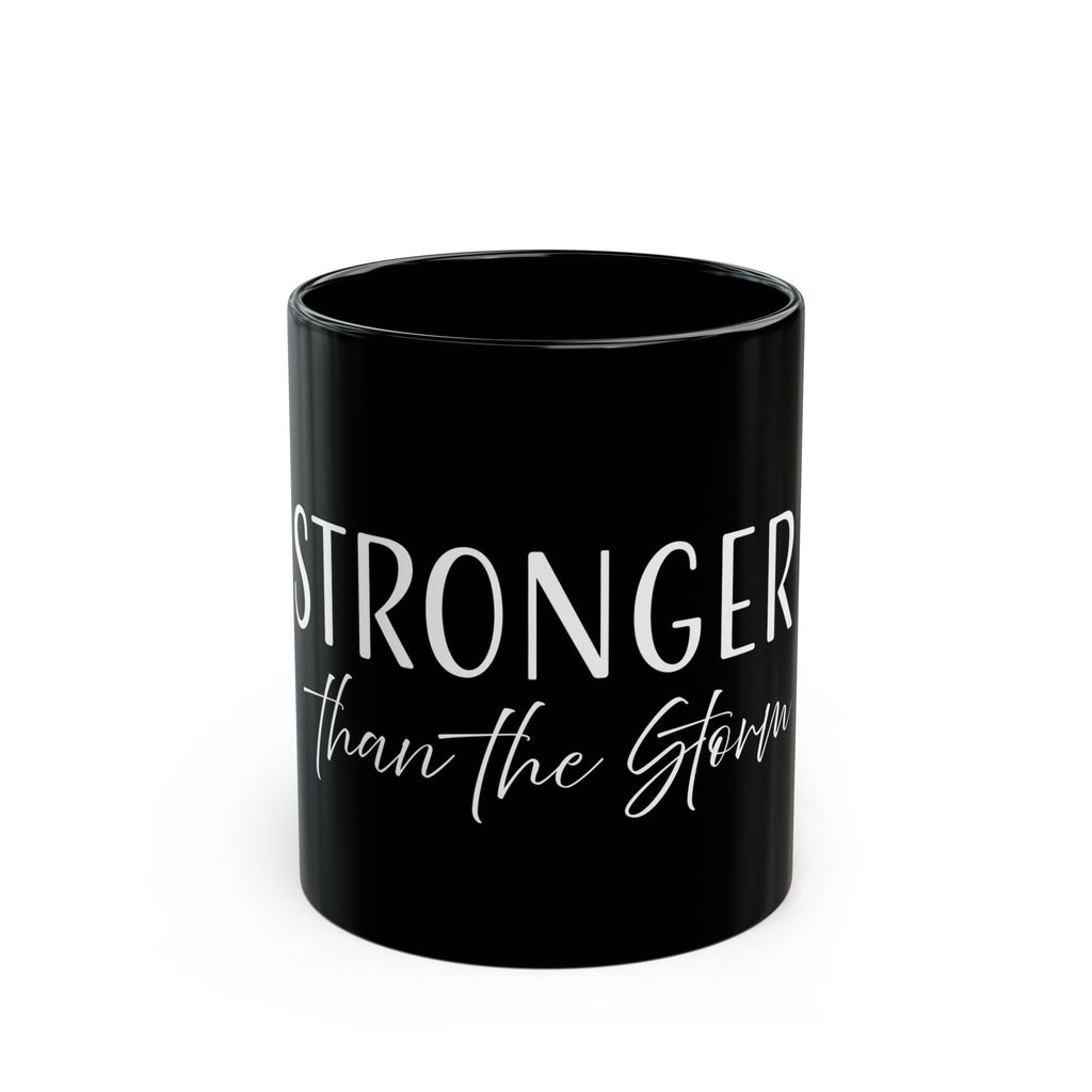Ceramic Mug: Inspirational - Stronger than the Storm