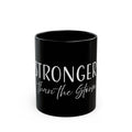 Ceramic Mug: Inspirational - Stronger than the Storm