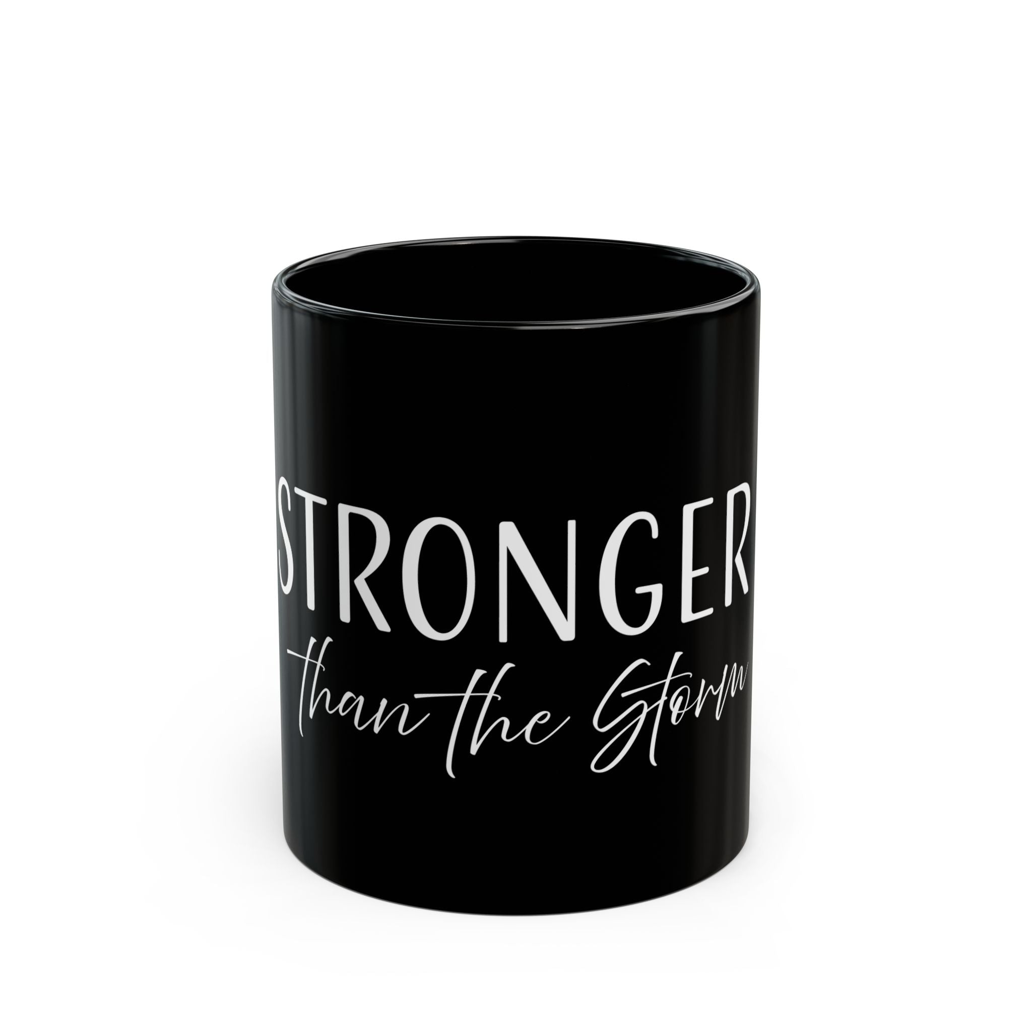 Ceramic Mug: Inspirational - Stronger than the Storm