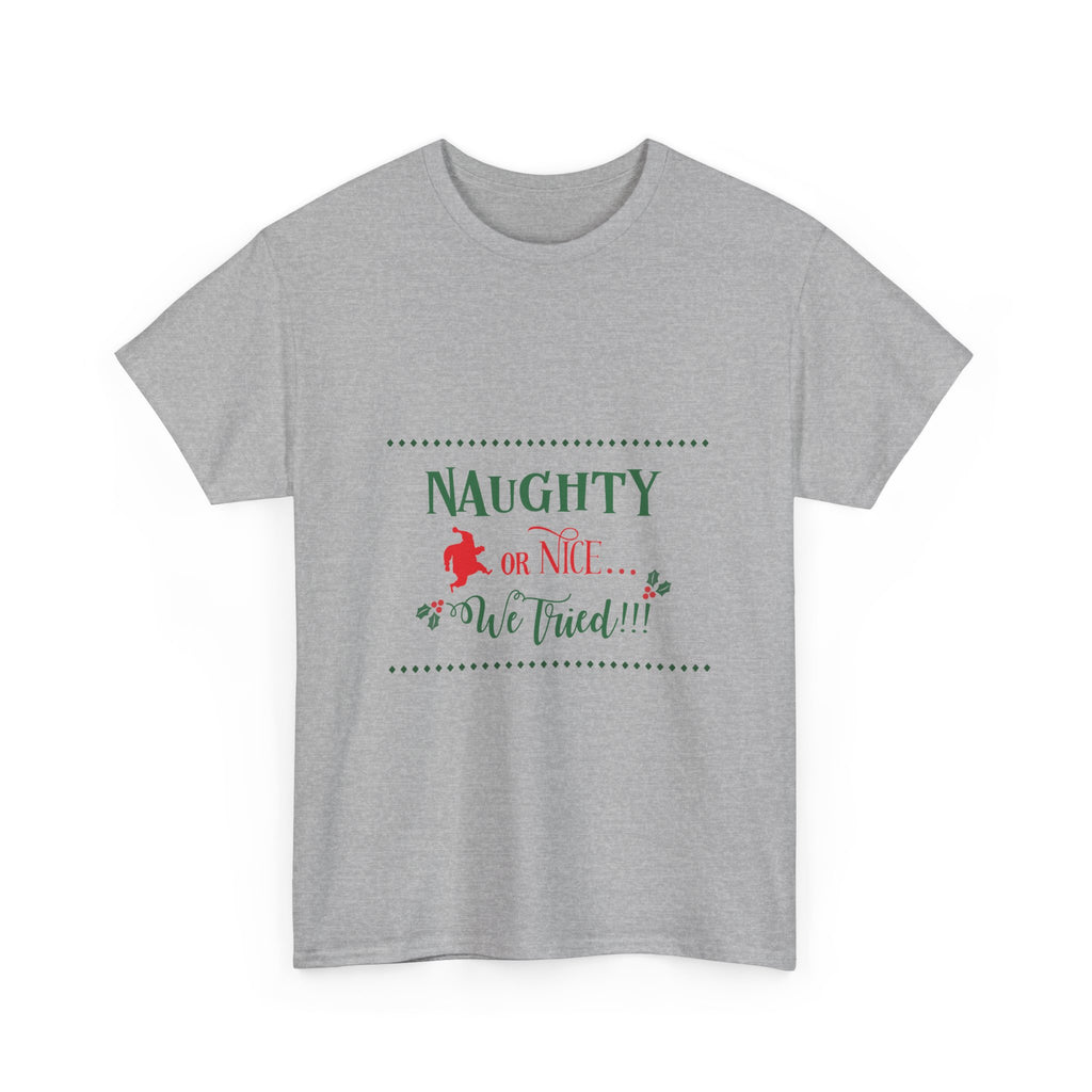 Teeshirt: Naughty or Nice... We Tried - Adult (M/F)