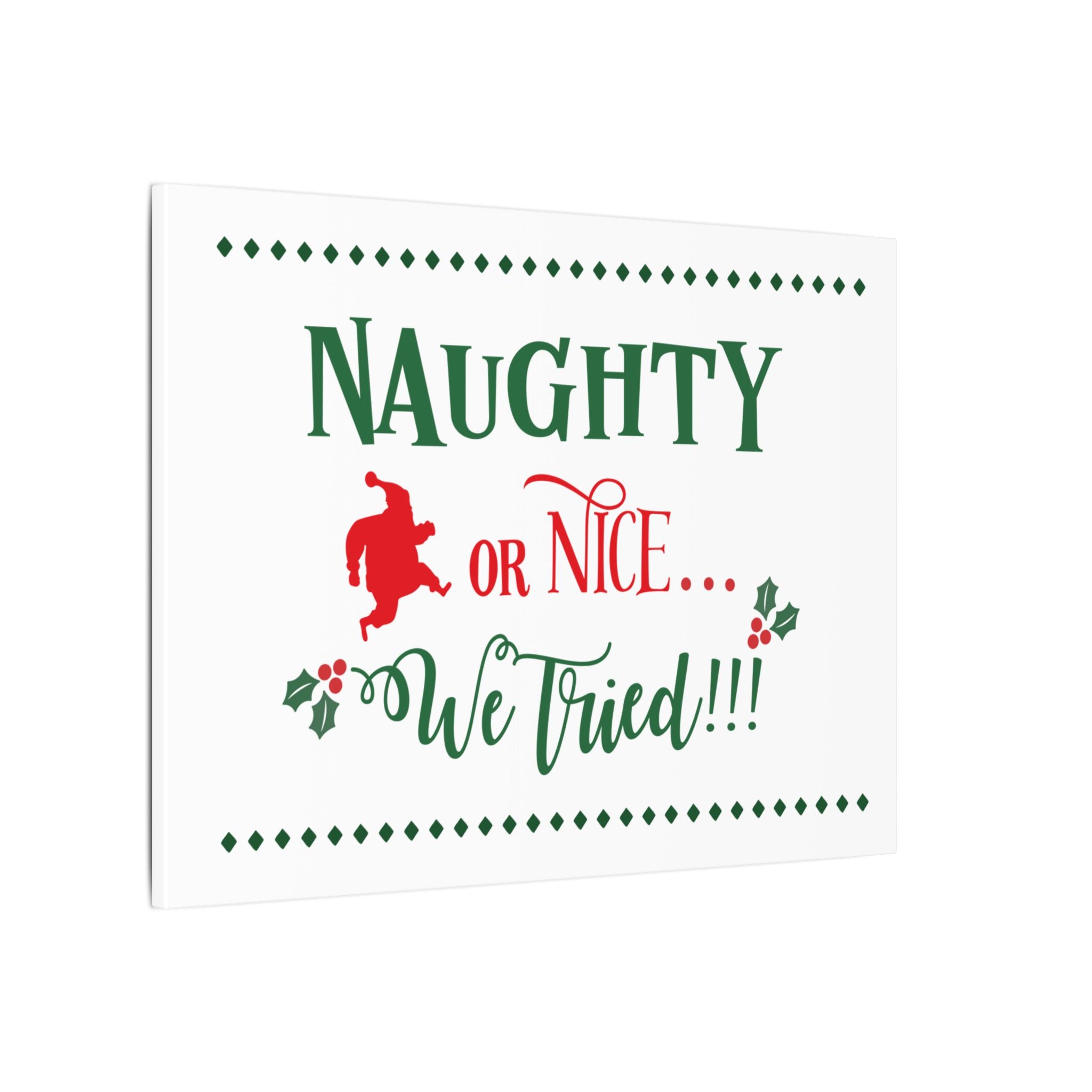 Naughty or Nice We Tried Canvas Wall Art — Funny Christmas Holiday Decor