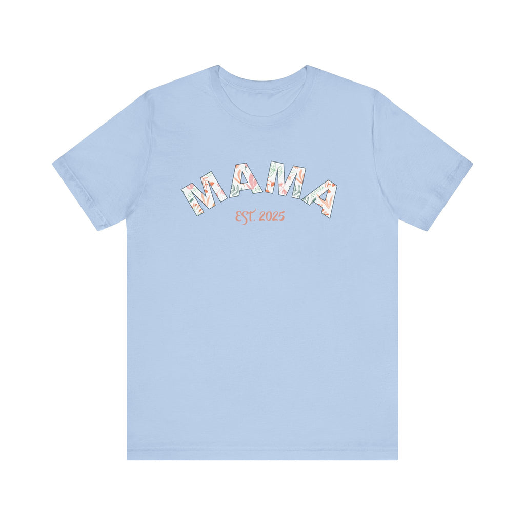 Teeshirt: Mama EST. 2025 - Pink Logo