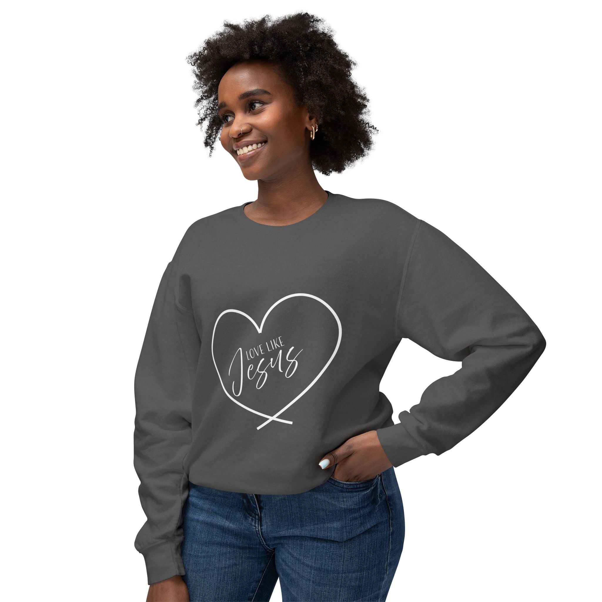 Sweatshirt:  Inspirational - Love Like Jesus