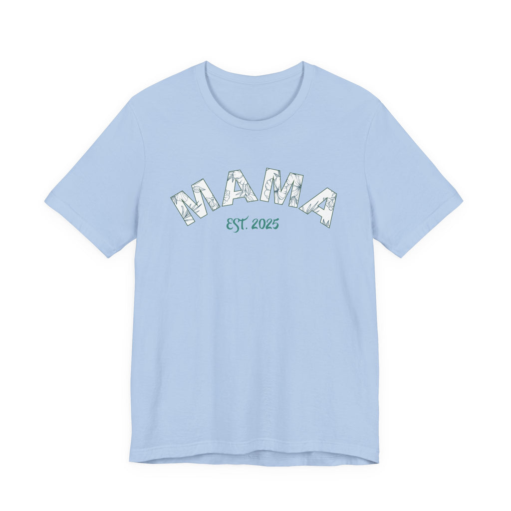 Teeshirt: Mama EST. 2025 - Green Logo