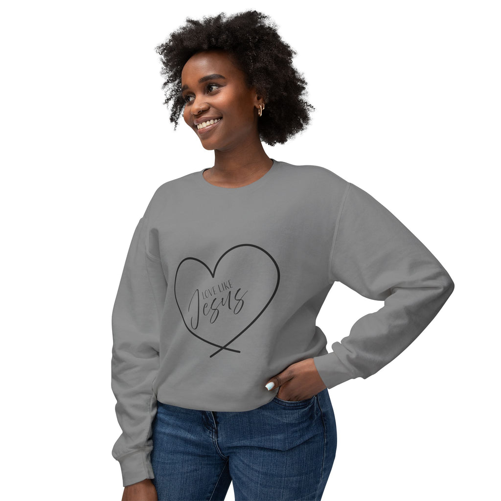 Sweatshirt:  Inspirational - Love Like Jesus