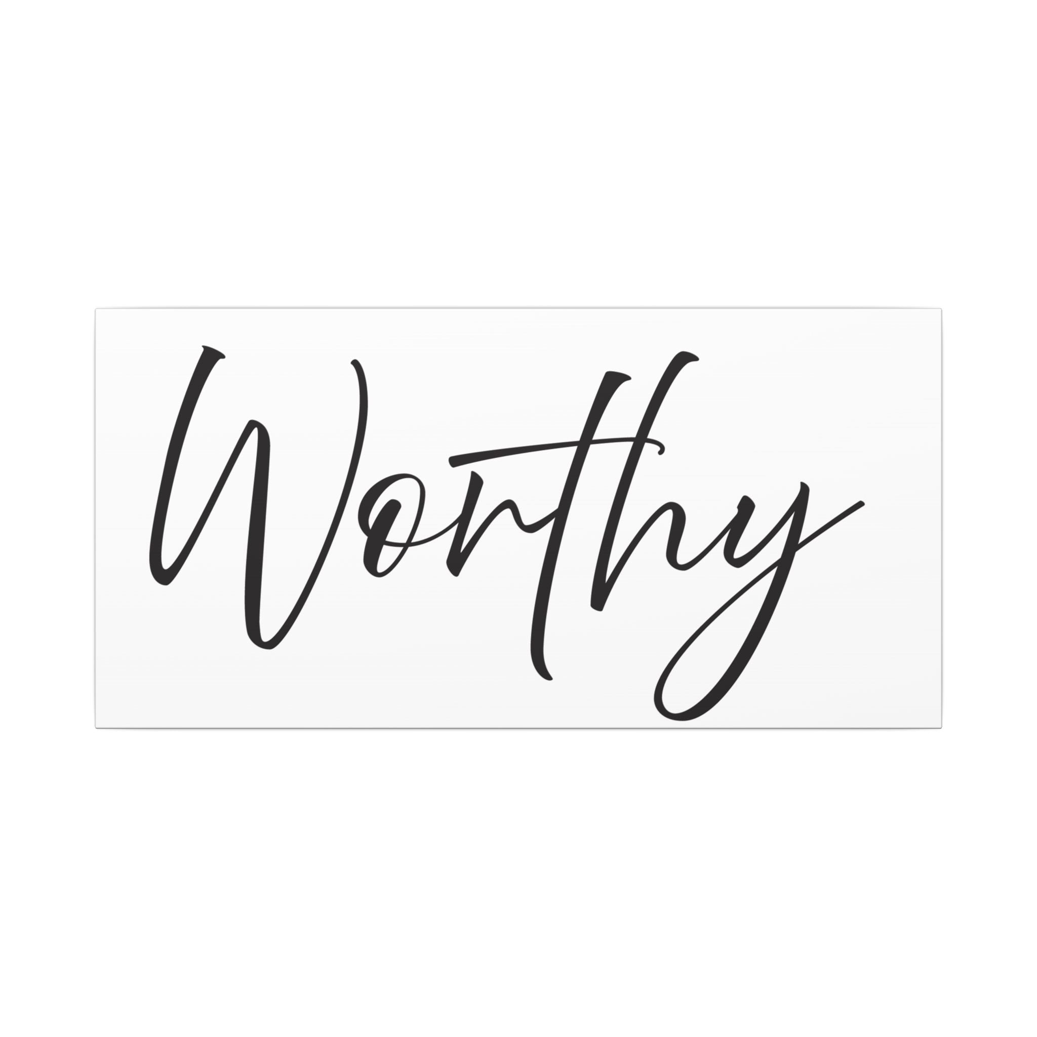 Canvas Wall Art:  Inspirational - Worthy