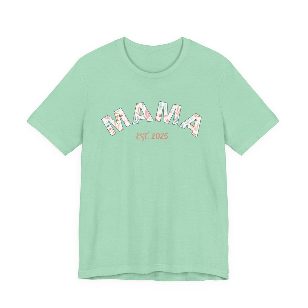 Teeshirt: Mama EST. 2025 - Pink Logo