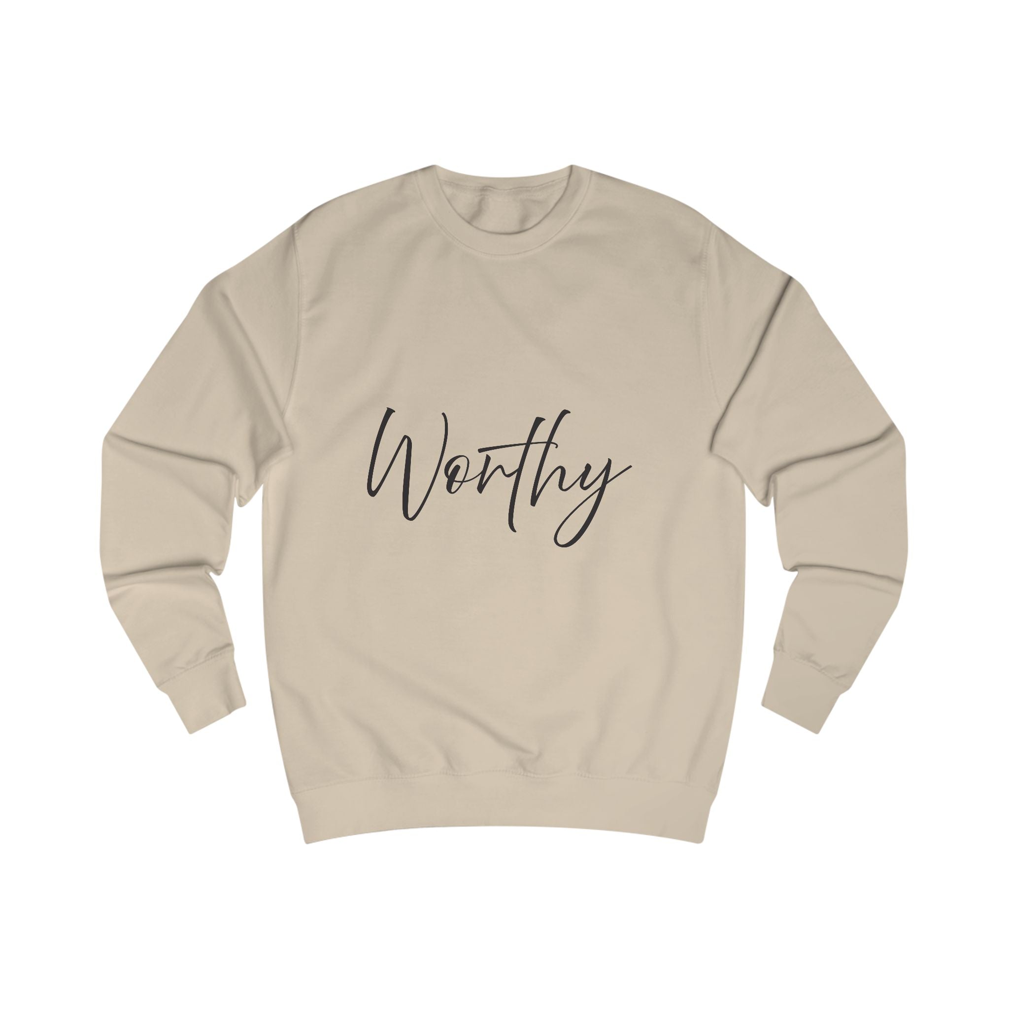 Sweatshirt: Inspirational - Worthy