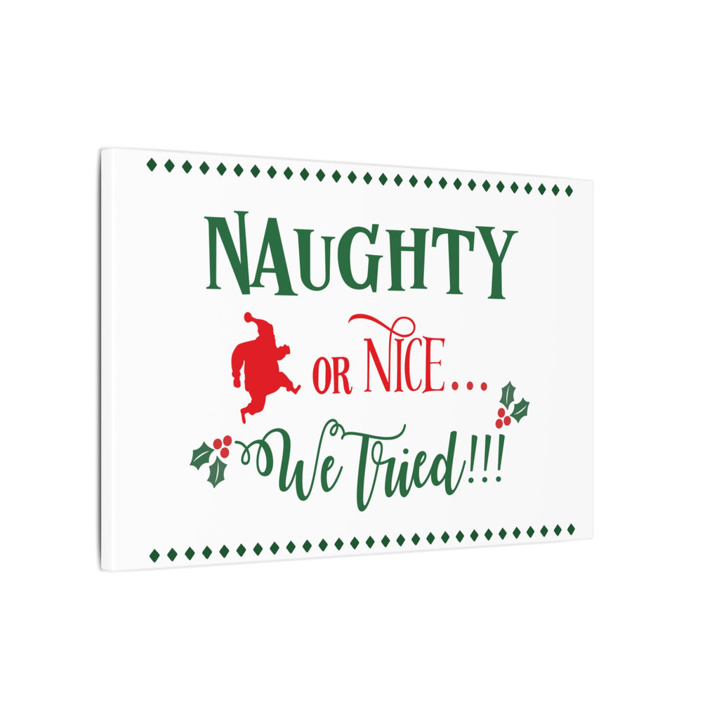 Naughty or Nice We Tried Canvas Wall Art — Funny Christmas Holiday Decor