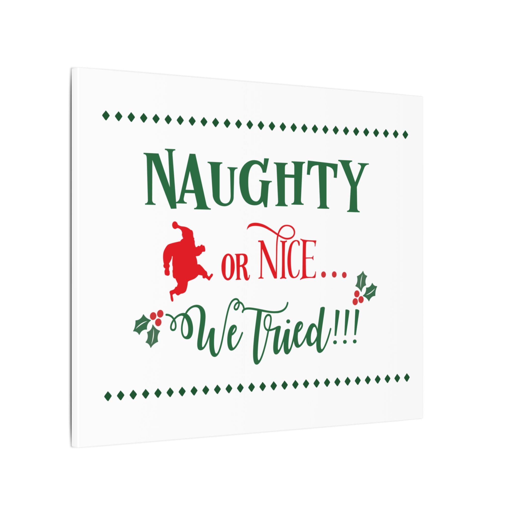 Naughty or Nice We Tried Canvas Wall Art — Funny Christmas Holiday Decor