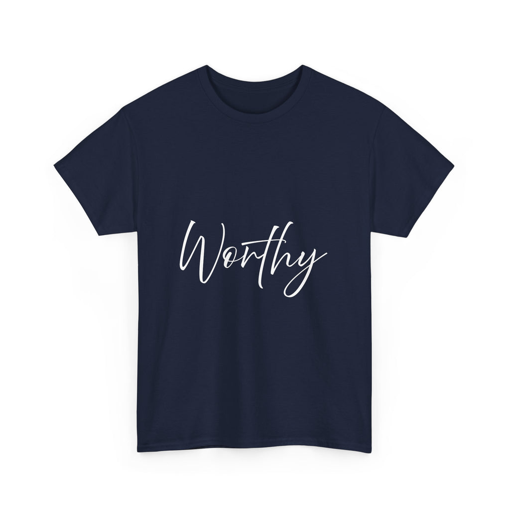 Teeshirt: Inspirational -Worthy