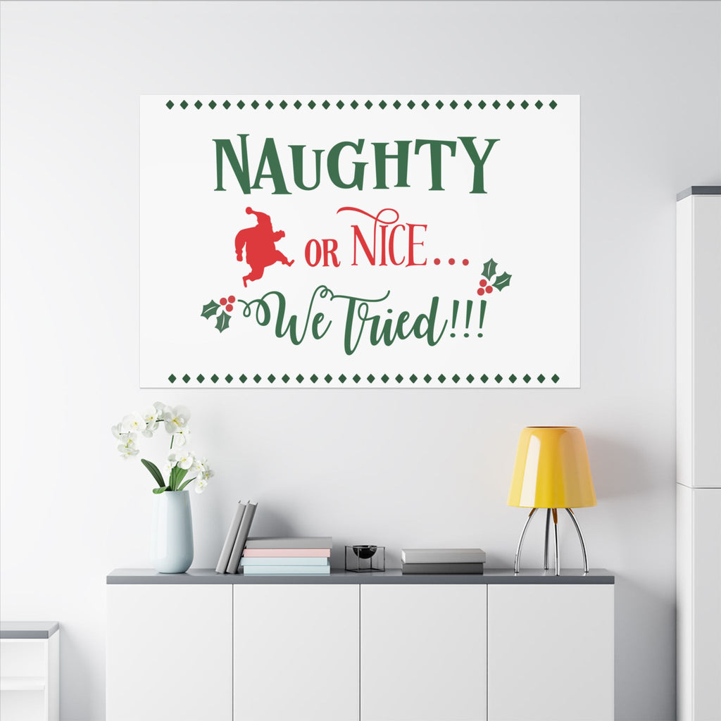 Naughty or Nice We Tried Canvas Wall Art — Funny Christmas Holiday Decor