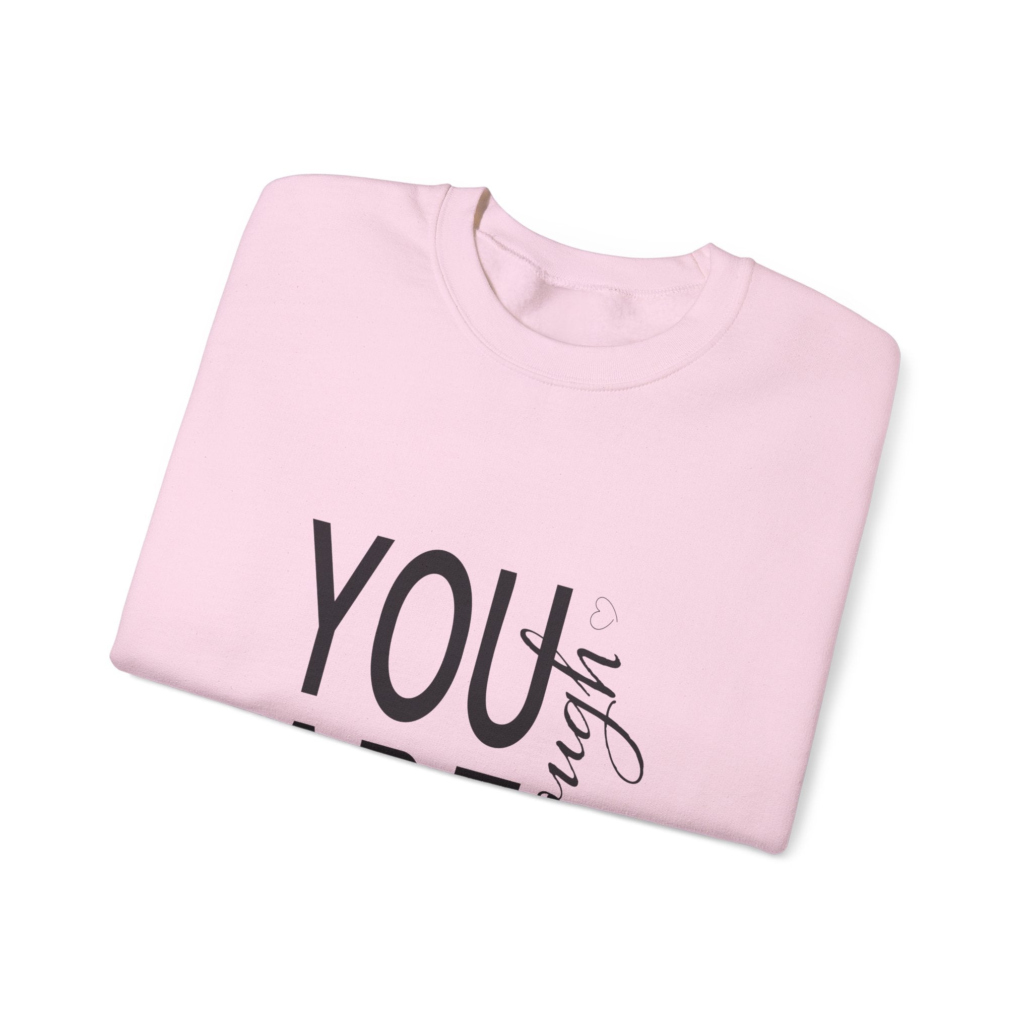 Sweatshirt: Inspirational - You are enough