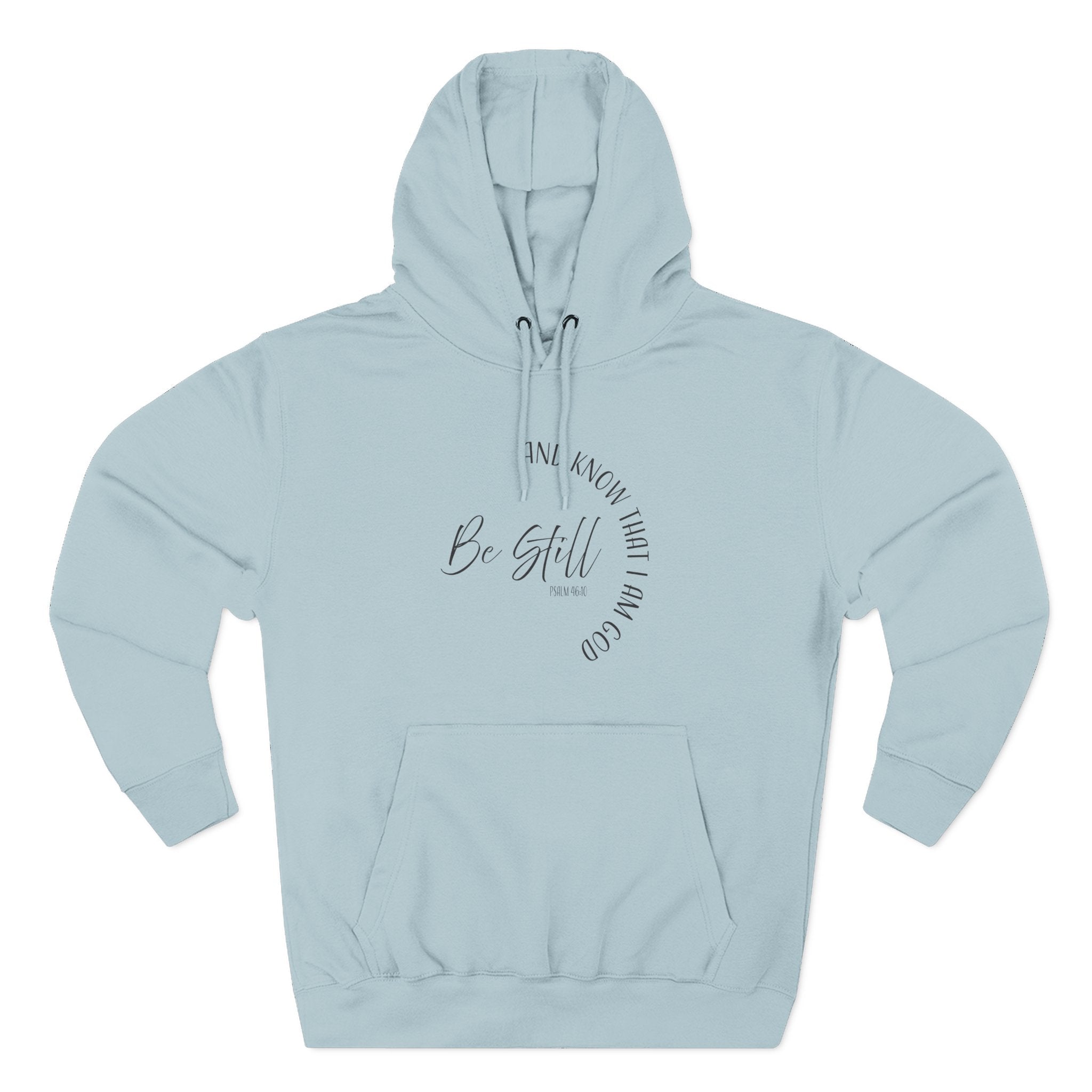 Hoodie: Inspirational - Be Still