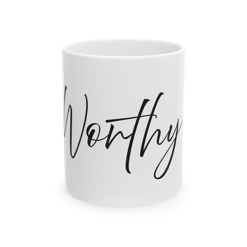 Ceramic Mug: Inspirational - Worthy