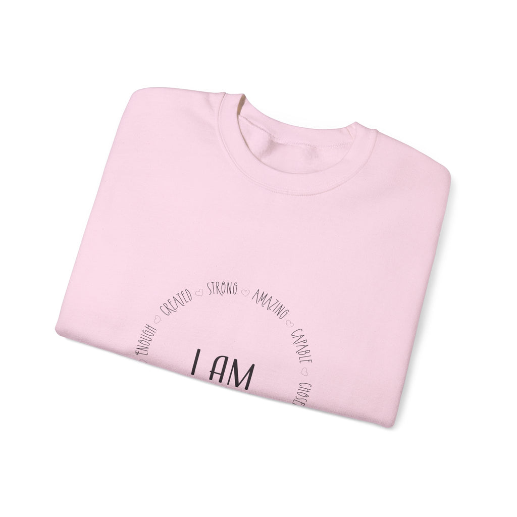 Sweatshirt: Inspirational - I am