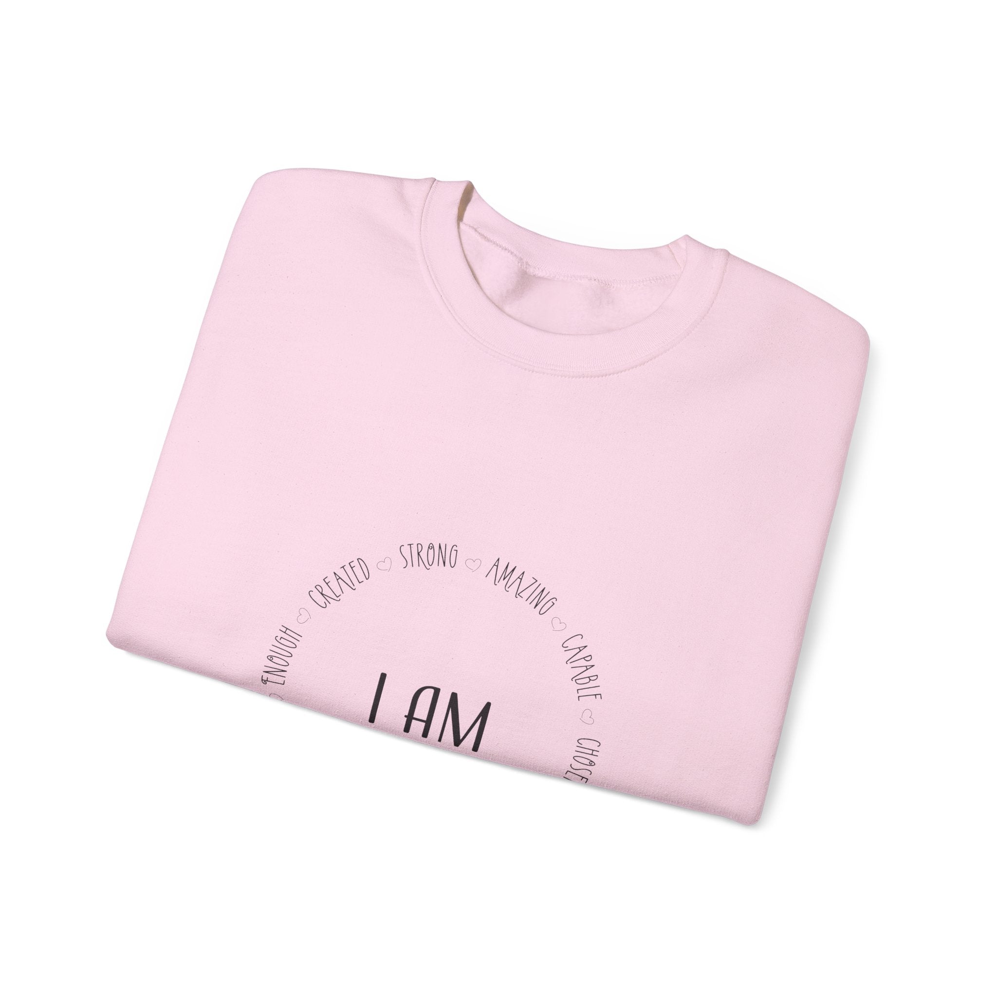 Sweatshirt: Inspirational - I am