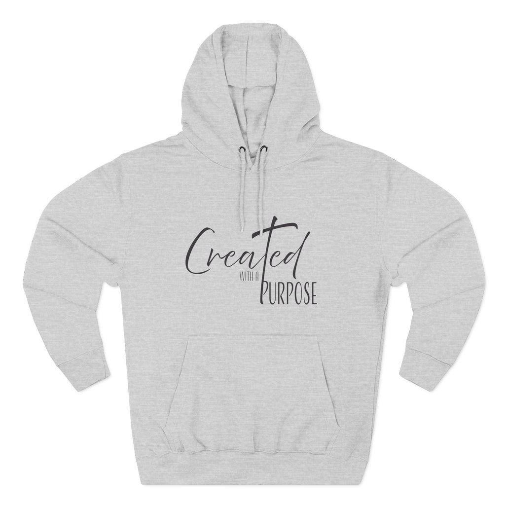 Hoodie: Inspirational - Created with a purpose