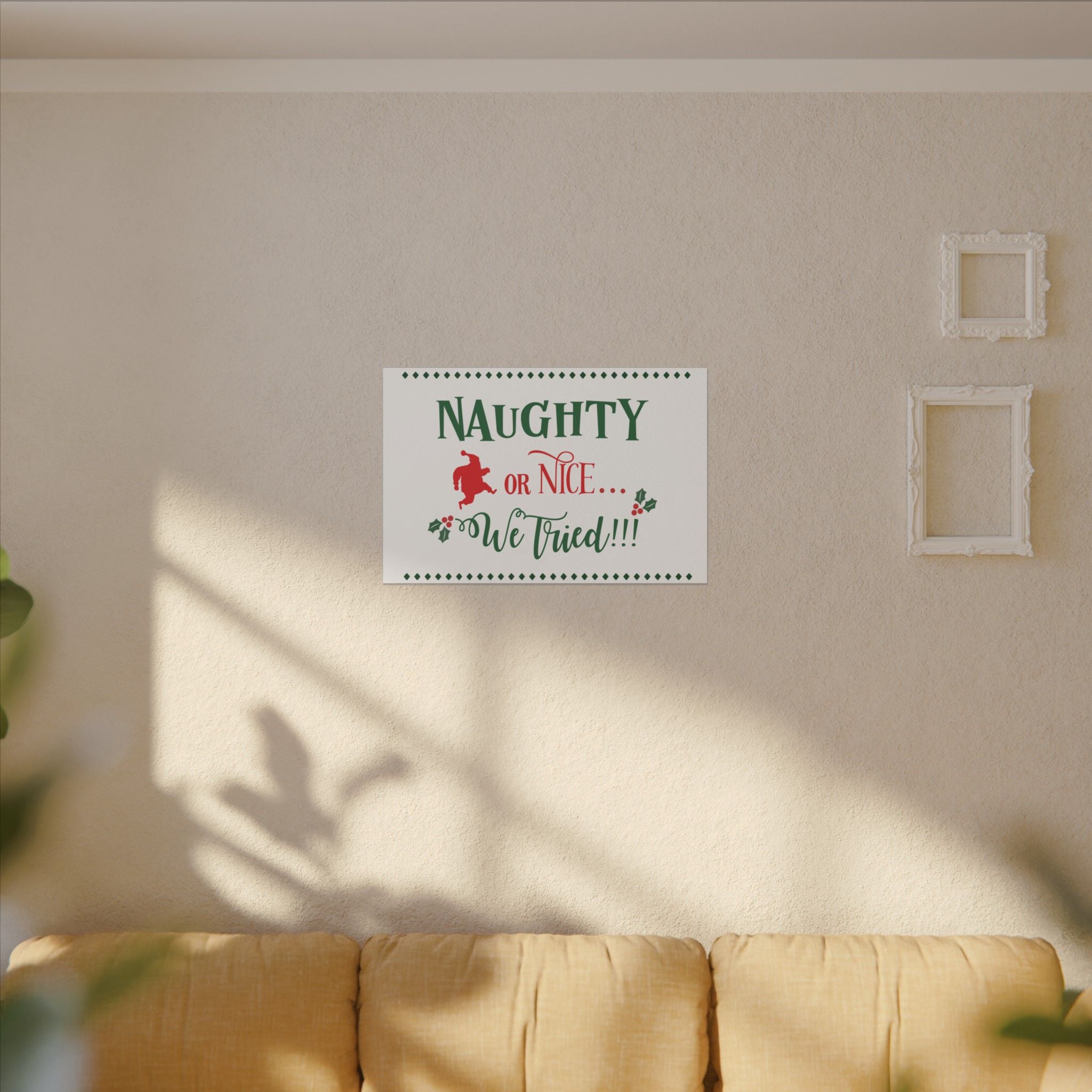 Naughty or Nice We Tried Canvas Wall Art — Funny Christmas Holiday Decor