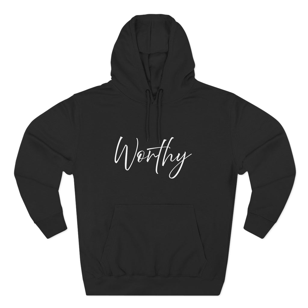 Hoodie: Inspirational - Worthy
