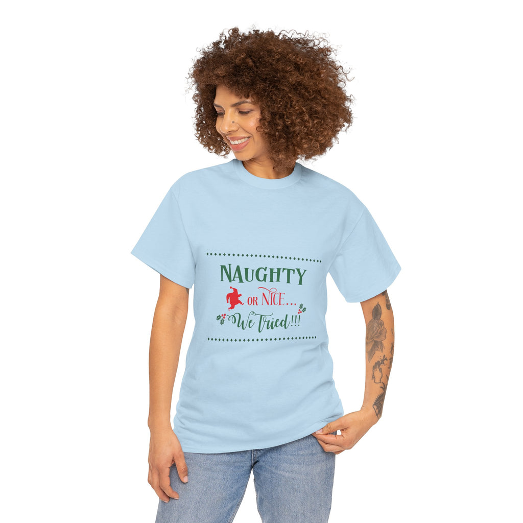 Teeshirt: Naughty or Nice... We Tried - Adult (M/F)