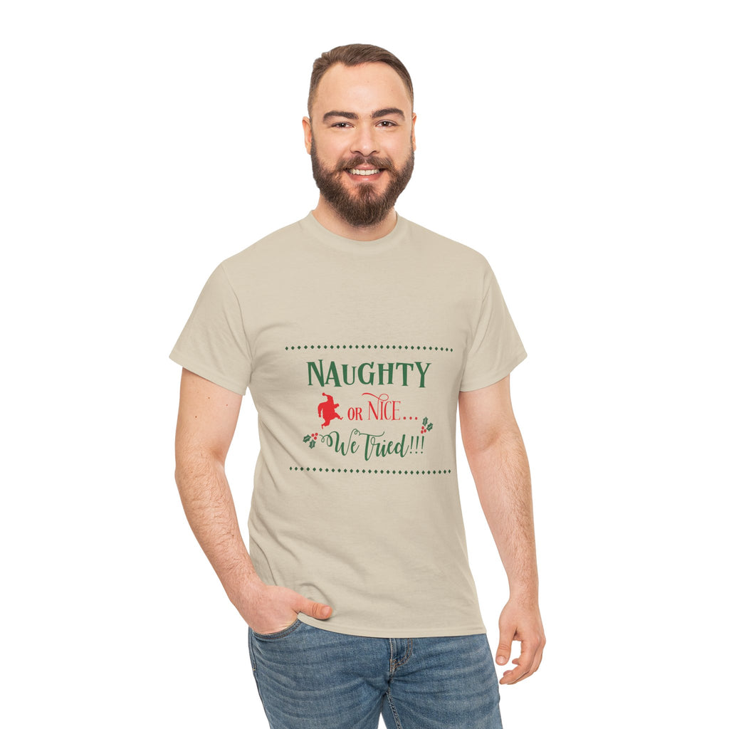 Teeshirt: Naughty or Nice... We Tried - Adult (M/F)