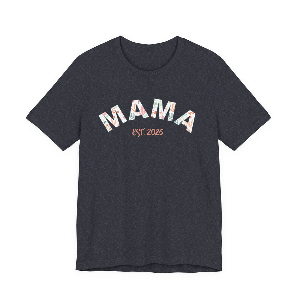 Teeshirt: Mama EST. 2025 - Pink Logo