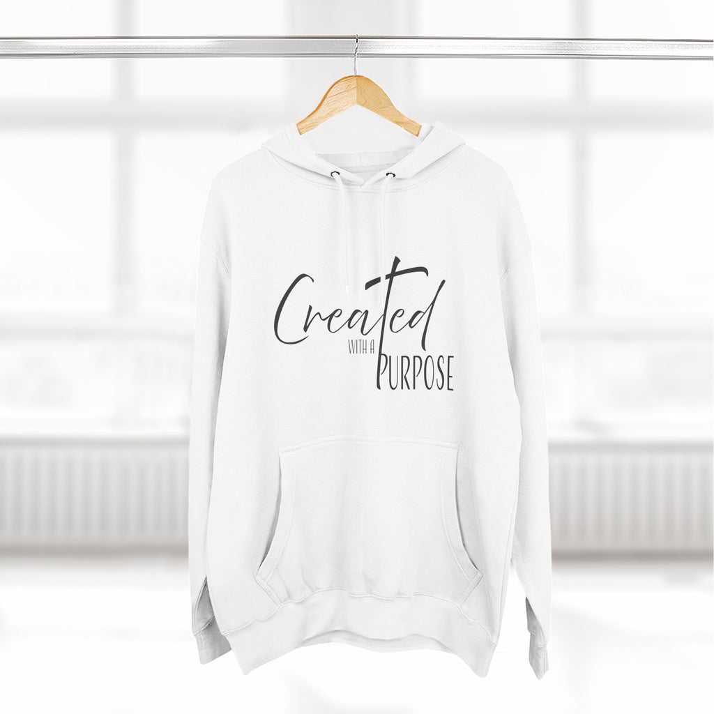Hoodie: Inspirational - Created with a purpose