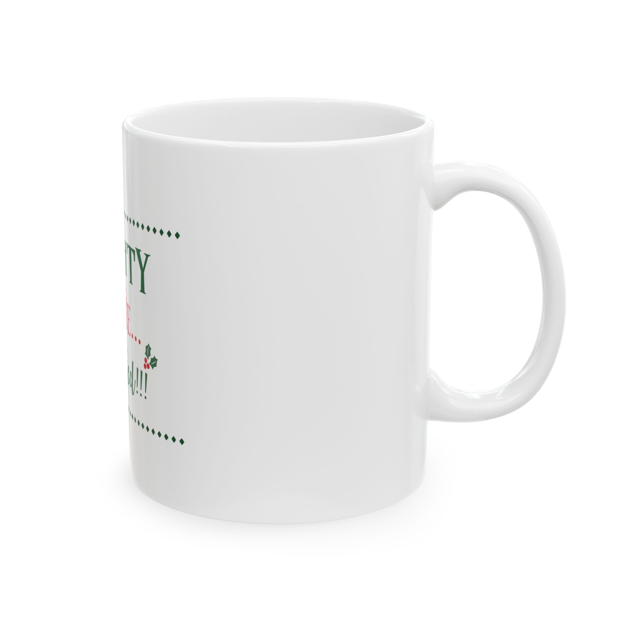 Ceramic Mug: Naughty or Nice We Tried